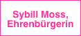 x
Sybill Moss,
Ehrenb�rgerin